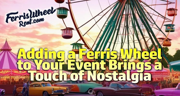 Ferris wheel rentals